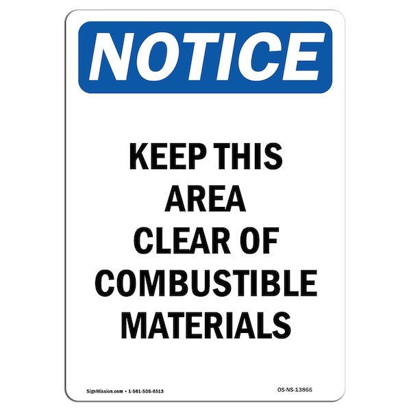 OSHA Sign, Keep Area Clear Of Combustible, 24in X 18in Rigid Plastic, 18" W, 24" L, Portrait